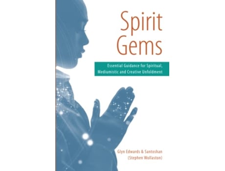 Livro Spirit Gems Essential Guidance for Spiritual Mediumistic and Creative Unfoldment de Glyn Edwards Santoshan Stephen Wollaston (Inglês)