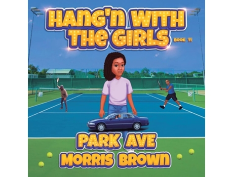 Livro Hangn with the Girls Park Ave - Book 11 de Morris J Brown (Inglês)