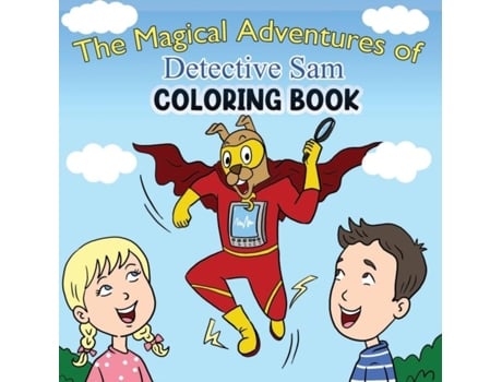Livro The Magical Adventures Of Detective Sam Coloring Book De Gail Morin (inglês)