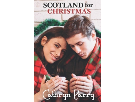 Livro Scotland For Christmas De Cathryn Parry (inglês)