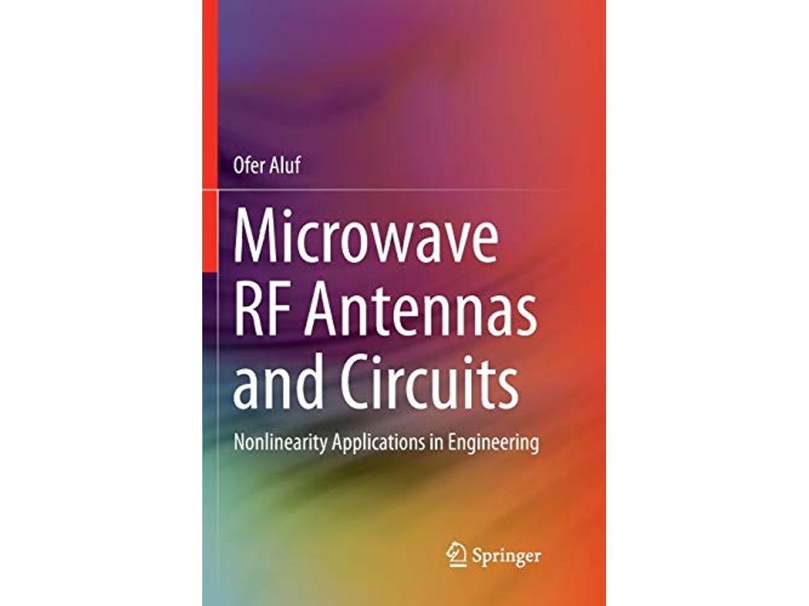 Livro Microwave RF Antennas and Circuits Nonlinearity Applications in Engineering de Ofer Aluf (Inglês)
