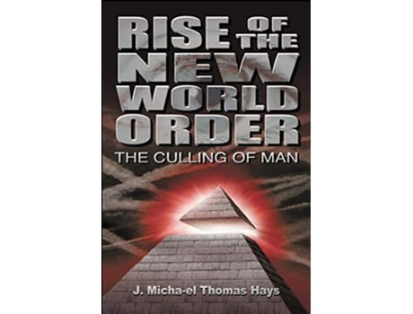 Livro Rise of the New World Order The Culling of Man 1 de J Michael Thomas Hays (Inglês)