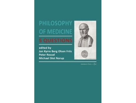 Livro Philosophy Of Medicine 5 Questions De Jan Kyrre Berg Olsen (inglês)