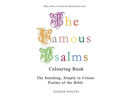 Livro The Famous Psalms Colouring Book The Soothing Simple to Colour Psalms of the Bible de Esther Pincini (Inglês)