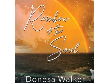 Livro Rainbow of the Soul de Donesa Walker (Inglês - Capa Dura)
