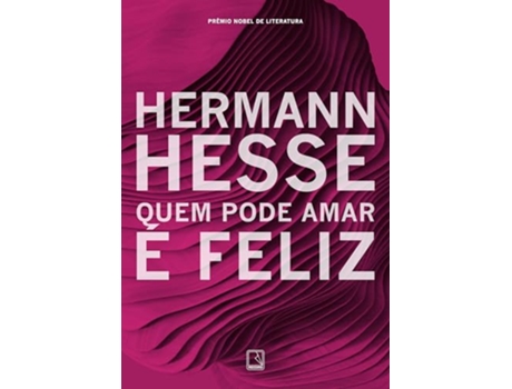 Livro Quem Pode Amar É Feliz de Hermann Hesse (Português)