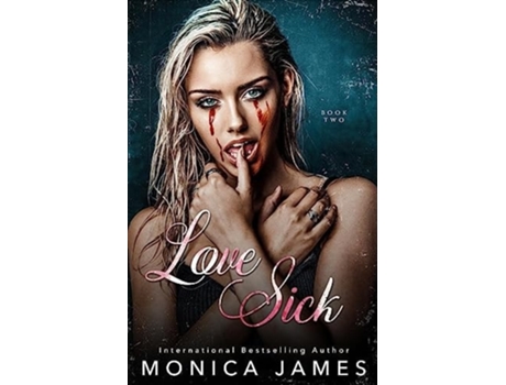 Livro Love Sick de Monica James (Inglês)