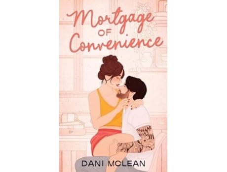 Livro Mortgage of Convenience de Dani McLean (Inglês)