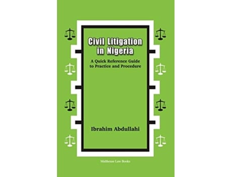 Livro Civil Litigation in Nigeria. A Quick Reference Guide to Practice and Procedure de Ibrahim Abdullahi ( Inglês )
