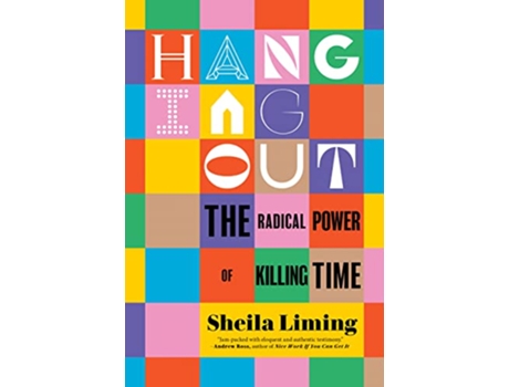 Livro Hanging Out de Sheila Liming (Inglês - Capa Dura)