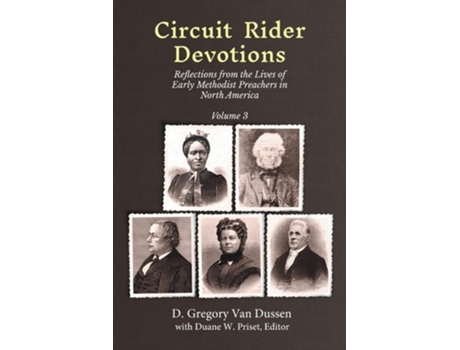Livro CIRCUIT RIDER DEVOTIONS Reflections from the Lives of Early Methodist Preachers in North America, Volume 3 de D Gregory Van Dussen (Inglês)