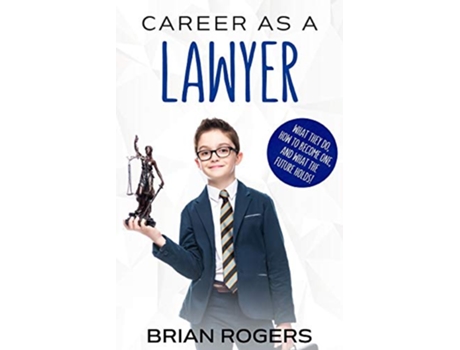 Livro Career As a Lawyer de Rogers Brian e Kidlit-O (Inglês)
