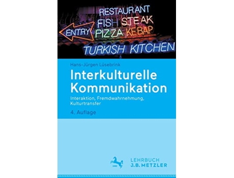 Livro Interkulturelle Kommunikation Interaktion Fremdwahrnehmung Kulturtransfer German Edition de Hans-Jürgen Lüsebrink (Alemão)