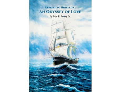 Livro Report to Briselda: An Odyssey of Love Don E Peavy Sr (Inglês)