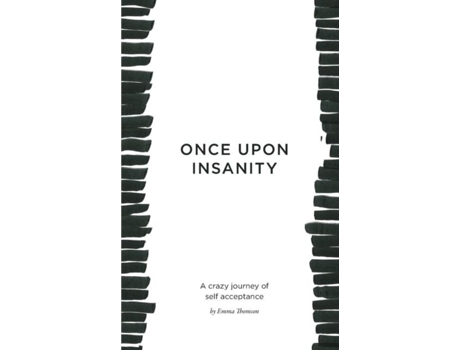 Livro Once Upon Insanity A Crazy Journey Of Self Acceptance De Emma Thomson (inglês)