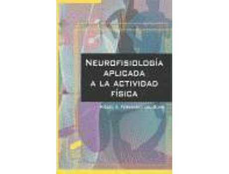 Livro Neurofisiologia Aplicada A La Actividad Fisica