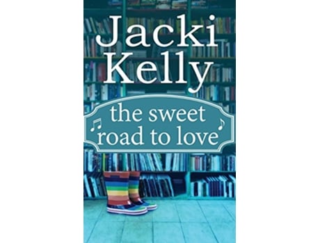 Livro The Sweet Road To Love the Sweet Road Series volume 2 de Kelly Jacki (Inglês)