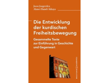 Livro Die Entwicklung der kurdischen Freiheitsbewegung:Gesammelte Texte zur Einführung in Geschichte und Gegenwart de Joost Jongerden (Inglês)
