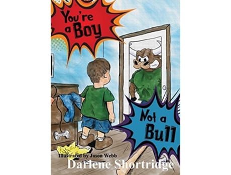 Livro Youre A Boy, Not A Bull De Darlene Shortridge (inglês - Capa Dura)