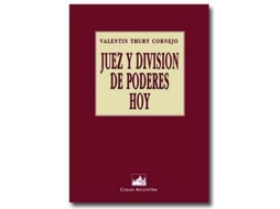 Livro Juez Y División De Poderes Hoy de Valentin Thury Cornejo (Espanhol)
