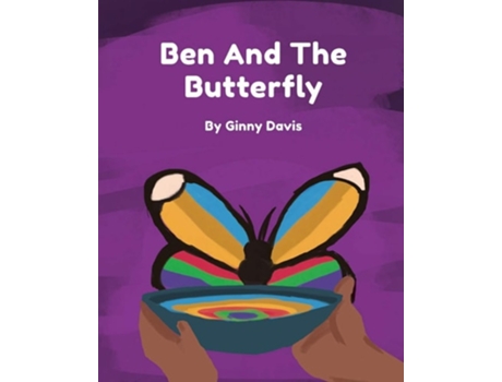 Livro Ben And The Butterfly De Ginny Davis (inglês)