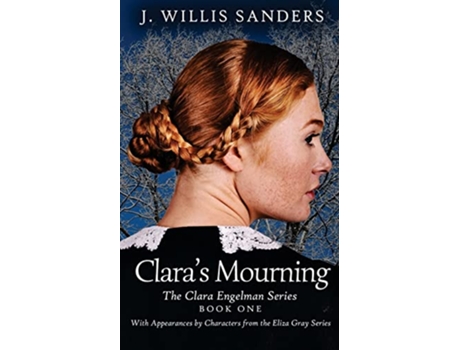Livro Claras Mourning de J Willis Sanders (Inglês)