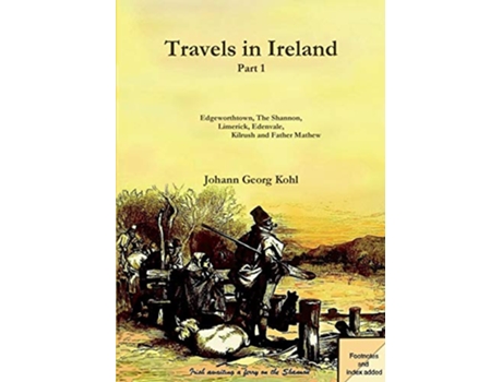 Livro Travels in Ireland Part 1 de Johann Georg Kohl (Inglês)