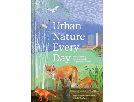 Livro Urban Nature Every Day de Jane Mcmorland Hunter e Sally Hughes (Inglês - Capa Dura)