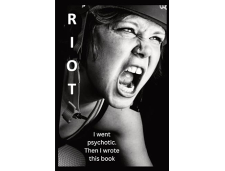 Livro RIOT I went psychotic. Then I wrote this book. de Chelsea Mae Smith (Inglês)