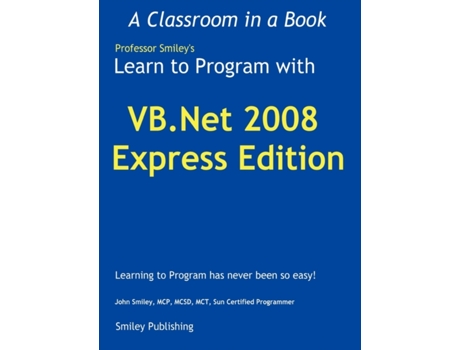 Livro Learn to Program with VB.NET 2008 Express John Smiley (Inglês)