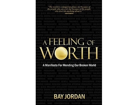 Livro A Feeling of Worth a manifesto for mending our broken world de Bay Jordan (Inglês)
