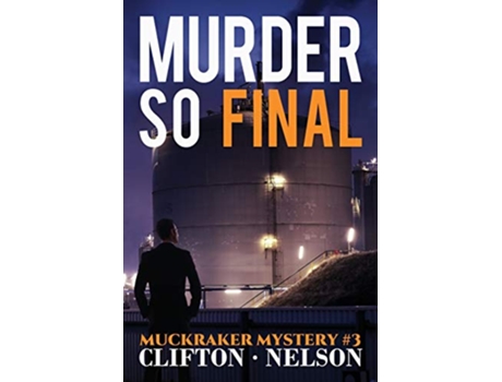 Livro Murder So Final 3 Muckraker de Ted Clifton Stanley Nelson (Inglês)