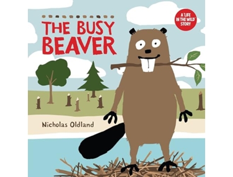 Livro The Busy Beaver de Nicholas Oldland (Inglês)