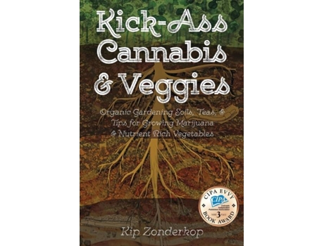 Livro Kick-ass Cannabis Amp Veggies De Kip Zonderkop (inglês)