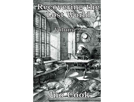 Livro Recovering The Lost World Volume 2 de Jno Cook (Inglês)