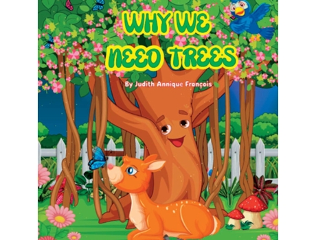 Livro Why We Need Trees de Judith Annique François (Inglês)