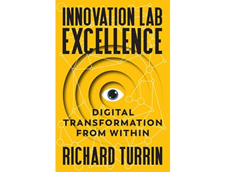 Livro Innovation Lab Excellence Digital Transformation from Within de Richard Turrin (Inglês)