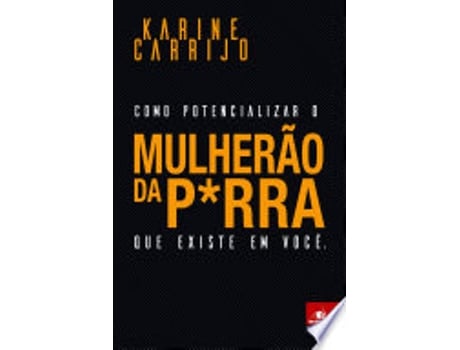 Livro MULHERÃO DA P*RRA de CARRIJO, KARINE (Português do Brasil)