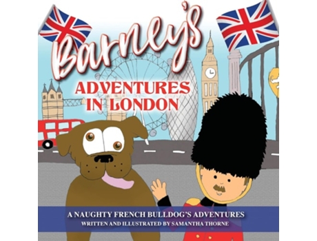Livro Barneys Adventures In London De Samantha Thorne (inglês)