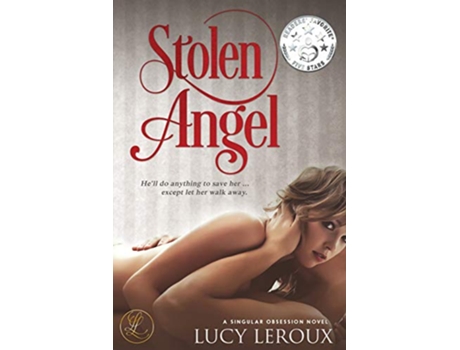 Livro Stolen Angel A Singular Obsession Book Three de Lucy Leroux (Inglês)