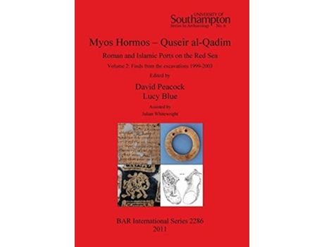 Livro Myos Hormos - Quseir Al-qadim Roman And Islamic Ports On The Red Sea. De David Peacock (inglês)