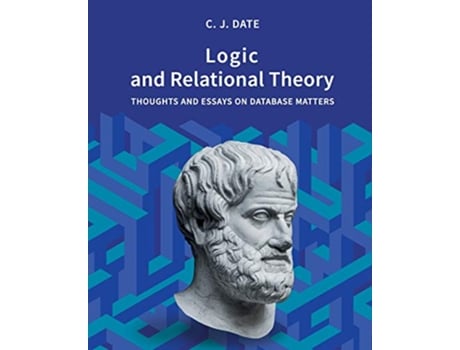 Livro Logic and Relational Theory de Chris Date (Inglês)