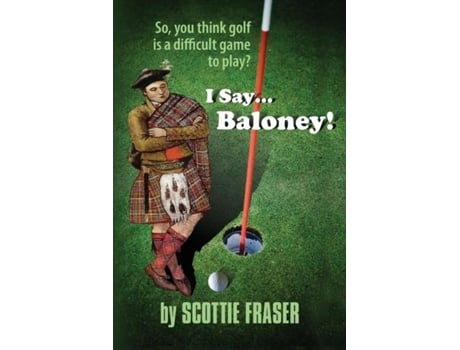 Livro I Say...baloney! De Scottie Fraser (inglês)