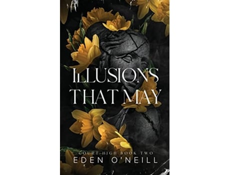 Livro Illusions That May Alternative Cover Edition Court High de Eden Oneill (Inglês)