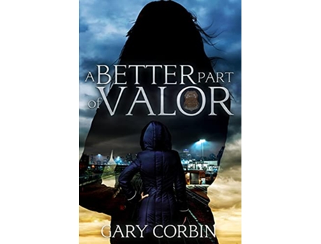 Livro A Better Part of Valor de Gary Corbin (Inglês)