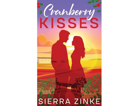 Livro Cranberry Kisses de Sierra Zinke (Inglês)