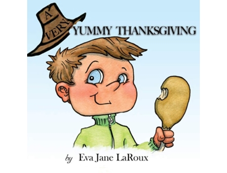 Livro A Very Yummy Thanksgiving De Eva Jane Laroux (inglês)