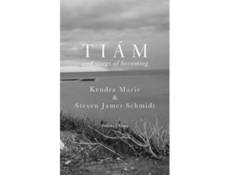 Livro Tiám and songs of becoming de Steven James Schmidt Kendra Marie Schmidt (Inglês)