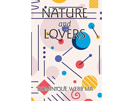 Livro Nature and Lovers de Dominique Webb Ma (Inglês - Capa Dura)