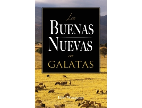 Livro Las Buenas Nuevas en Galatas (Spanish Edition) Ellet Waggoner (Espanhol)